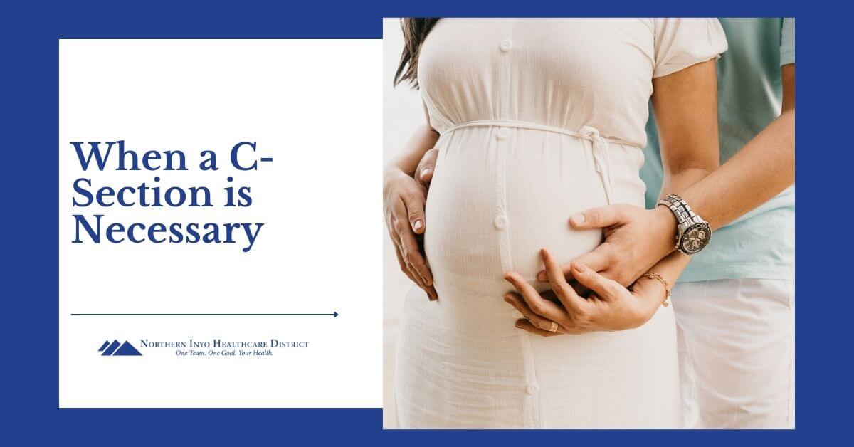 When is a CSection Necessary? Northern Inyo Health District